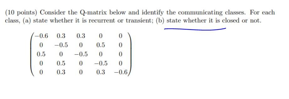 Solved (10 points) Consider the Q-matrix below and identify | Chegg.com