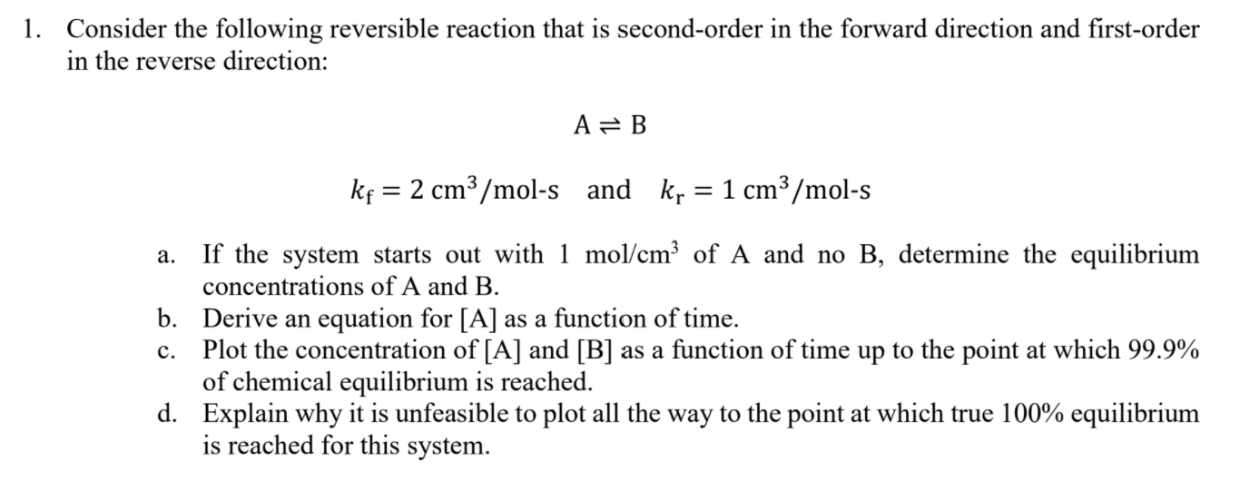 Solved 1. Consider The Following Reversible Reaction That Is | Chegg.com