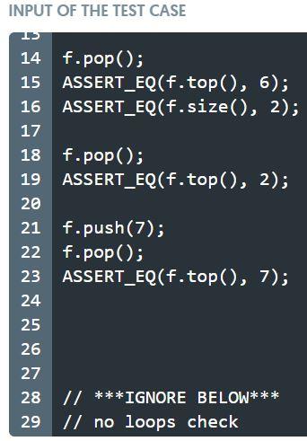 Solved INPUT OF THE TEST CASE 2 Stack int> f; 3 | Chegg.com