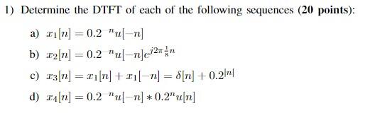 Solved 1) Determine the DTFT of each of the following | Chegg.com
