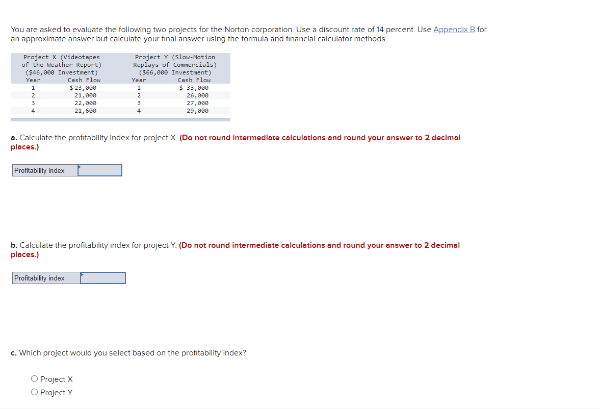 Solved You are asked to evaluate the following two projects | Chegg.com