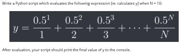 Solved Write a Python script which evaluates the following | Chegg.com