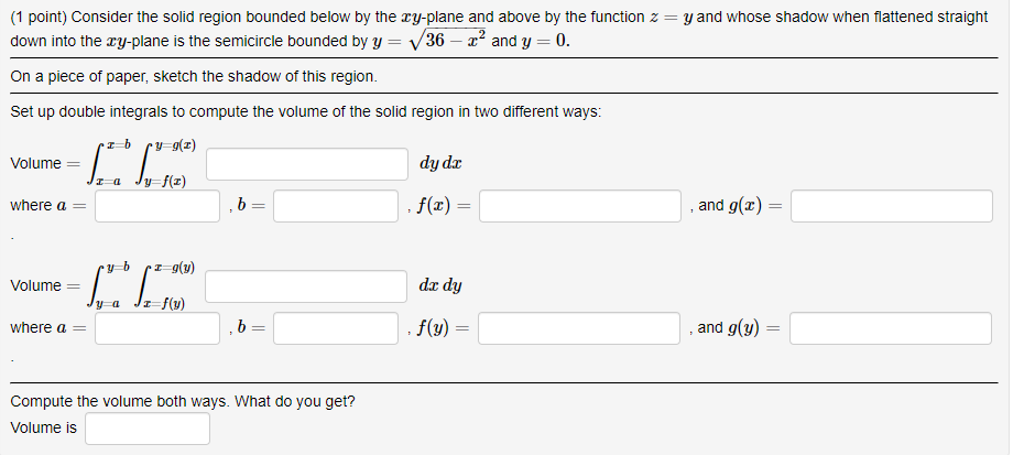 Solved ( 1 point) Consider the solid region bounded below by | Chegg.com