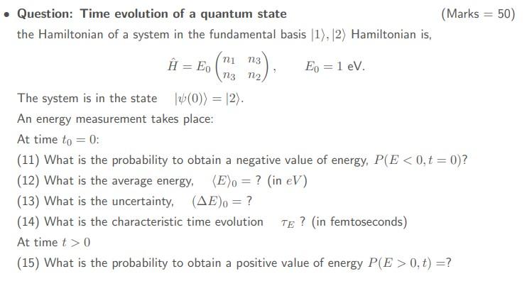 Solved Question: Time evolution of a quantum state (Marks | Chegg.com