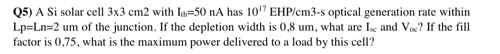 Q5) A Si solar cell 3×3 cm2 with Ith=50nA has | Chegg.com