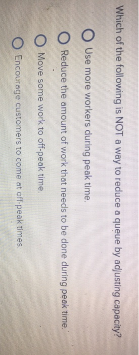 Solved Which of the following is NOT a way to reduce a queue | Chegg.com