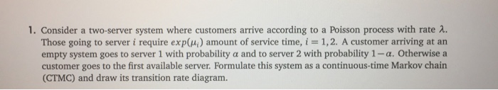 1. Consider A Two-server System Where Customers | Chegg.com