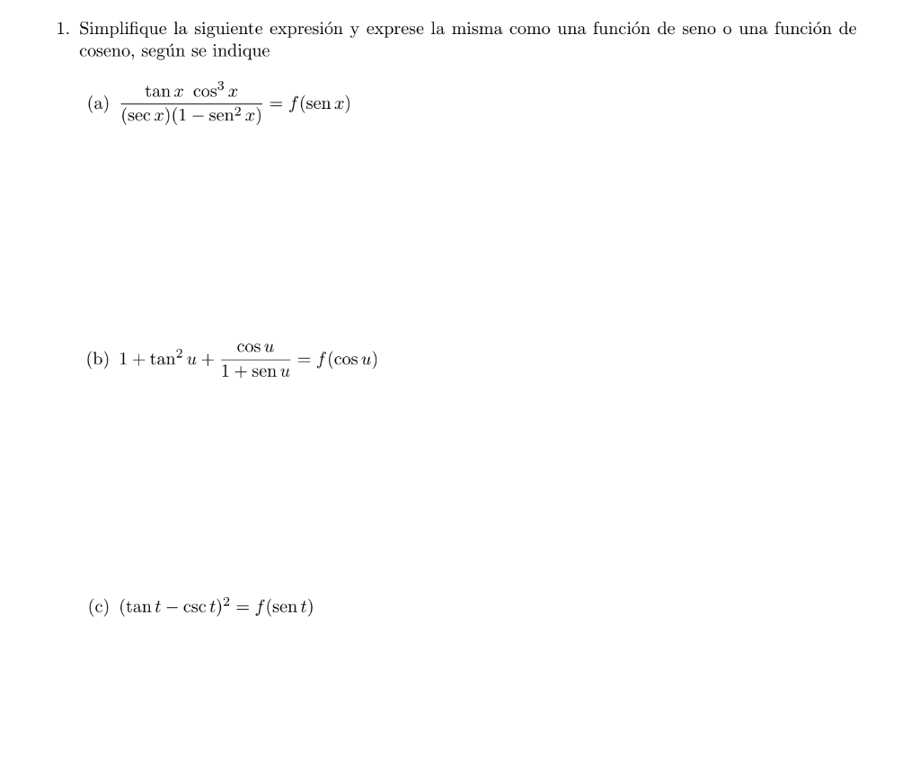 1. Simplifique la siguiente expresión y exprese la misma como una función de seno o una función de coseno, según se indique (