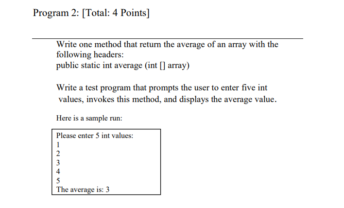 Solved Program 2: [Total: 4 Points Write one method that | Chegg.com