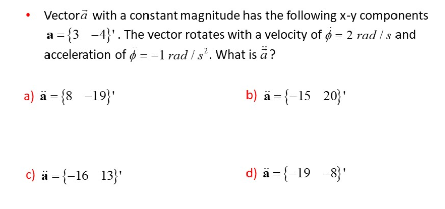 Solved • Vectorā with a constant magnitude has the following | Chegg.com