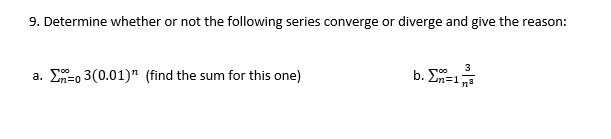 Solved 9. Determine whether or not the following series | Chegg.com