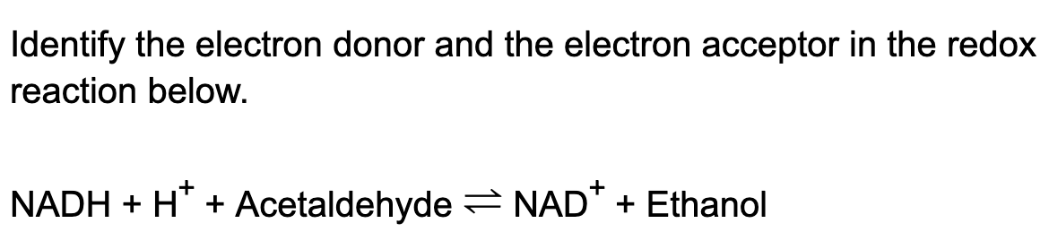 Solved Identify the electron donor and the electron acceptor | Chegg.com