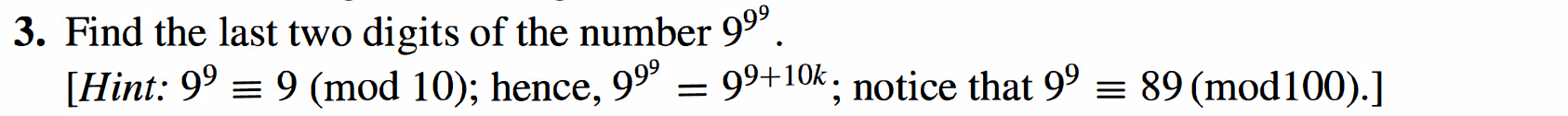 find the last two digits of the number 9 9 9