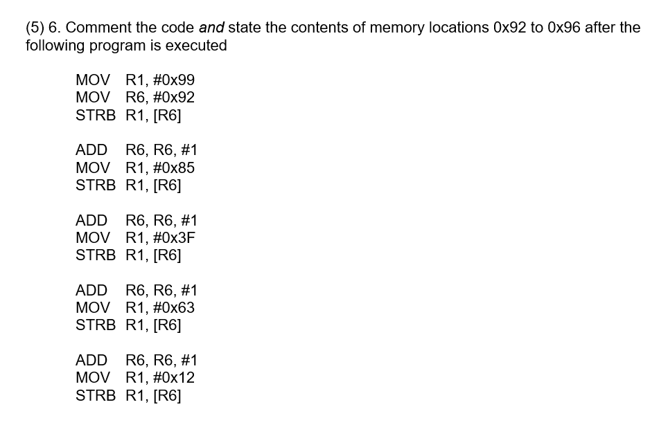 Solved (5) 6. Comment the code and state the contents of | Chegg.com