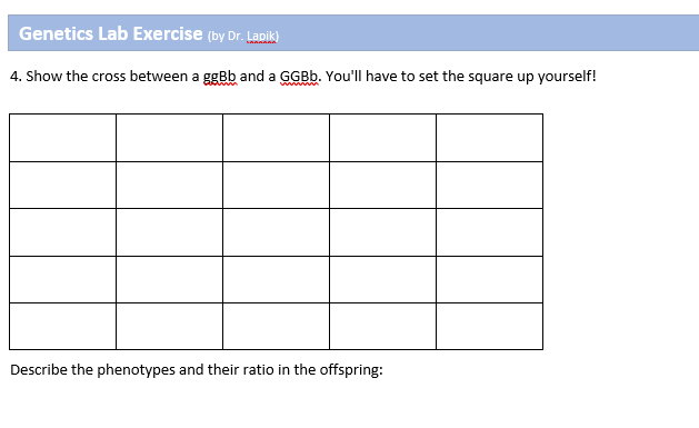 Solved Genetics Lab Exercise (by Dr. Lapik) 4. Show the | Chegg.com