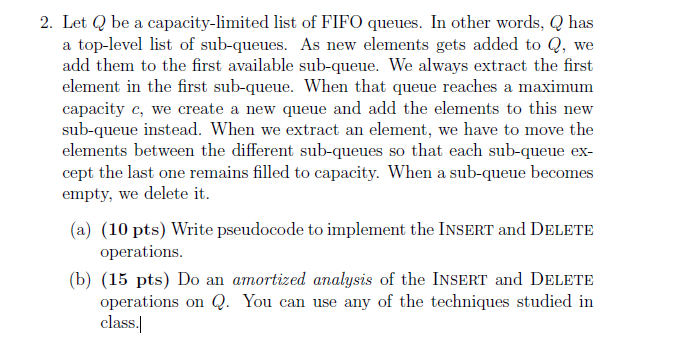 2 Let Q Be A Capacity Limited List Of Fifo Queues Chegg Com