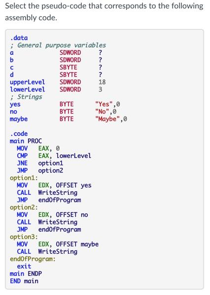 Solved Select the pseudo-code that corresponds to the | Chegg.com