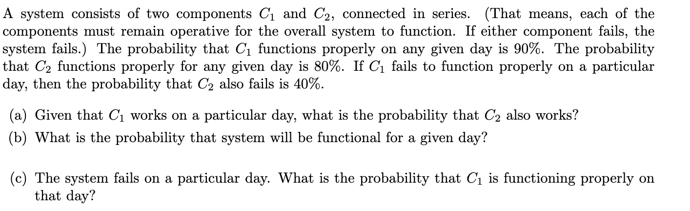 Solved A system consists of two components C1 and C2, | Chegg.com