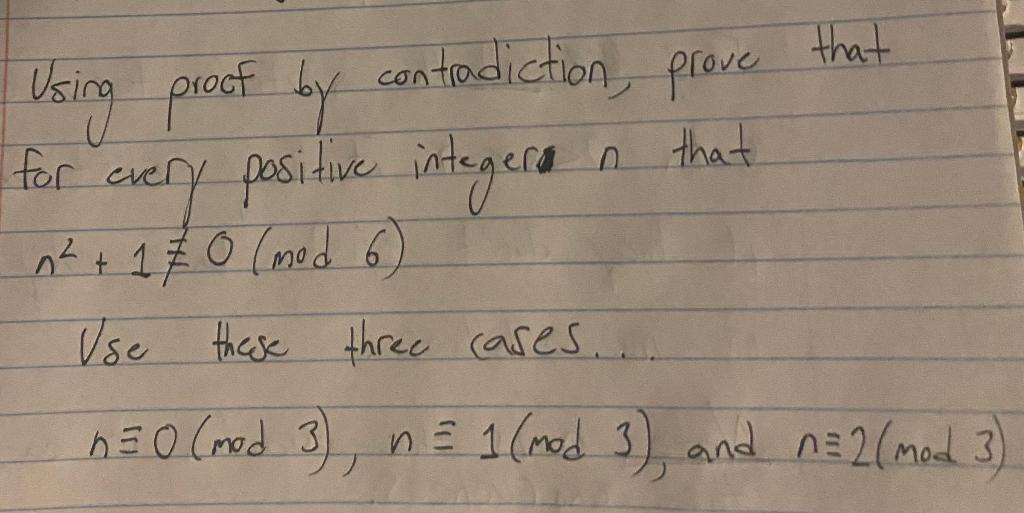 Solved That Using Proof By Contradiction, Prove For Every | Chegg.com