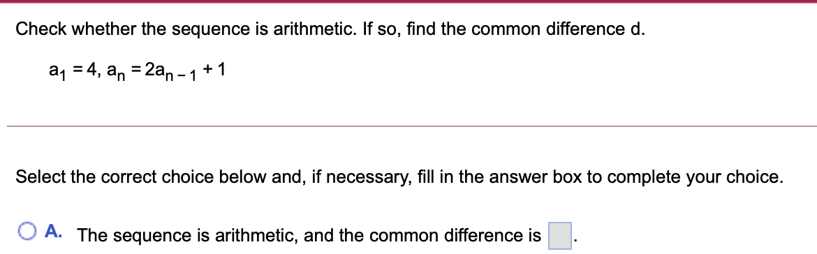 Solved Check whether the sequence is arithmetic. If so, find | Chegg.com