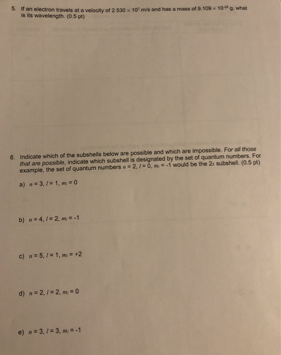 Solved 5. If an electron travels at a velocity of 2.530 x 10 | Chegg.com