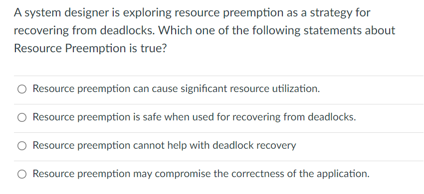 Solved A system designer is exploring resource preemption as | Chegg.com