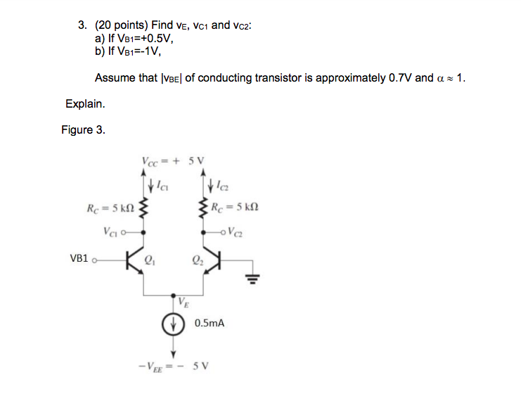 Solved 3. (20 points) Find VE, Vc1 and Vc2: a) If V81=+0.5V, | Chegg.com