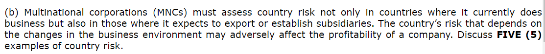 Solved (b) Multinational corporations (MNCs) must assess | Chegg.com