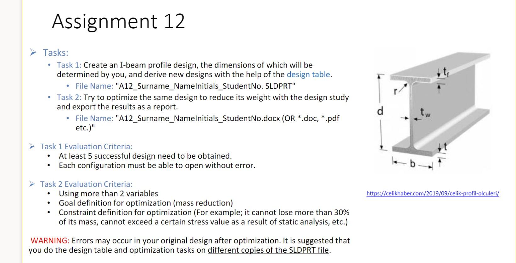 Tasks:
- Task 1: Create an I-beam profile design, the dimensions of which will be determined by you, and derive new designs w