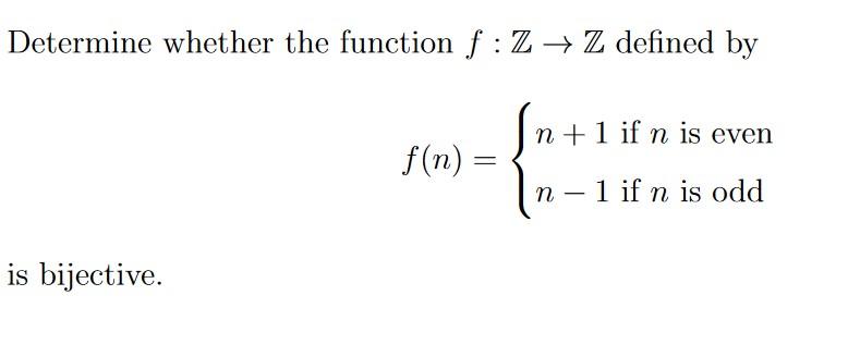 Solved Determine whether the function f : Z → Z defined by | Chegg.com