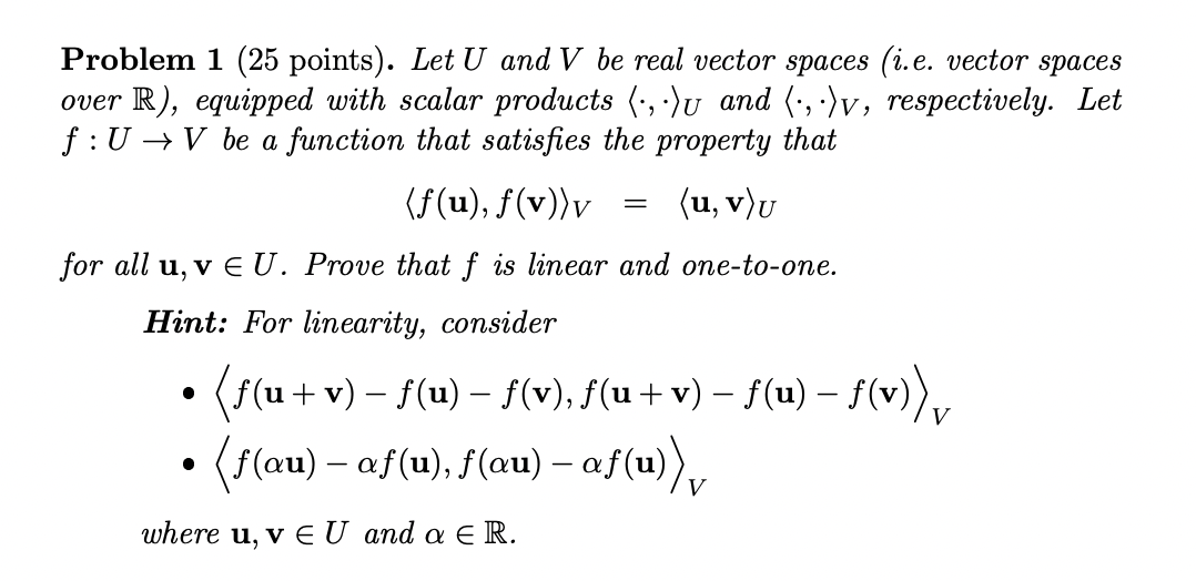 Solved Problem 1 (25 points). Let U and V be real vector | Chegg.com