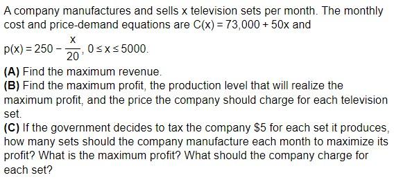 Solved A company manufactures and sells x television sets | Chegg.com