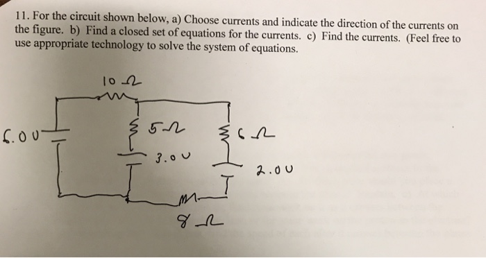 Solved 11. For the circuit shown below, a) Choose currents | Chegg.com