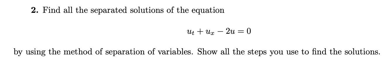 Solved 2. Find all the separated solutions of the equation | Chegg.com