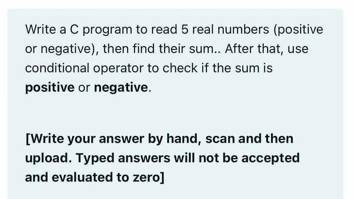 Solved Write a C program to read 5 real numbers (positive or | Chegg.com
