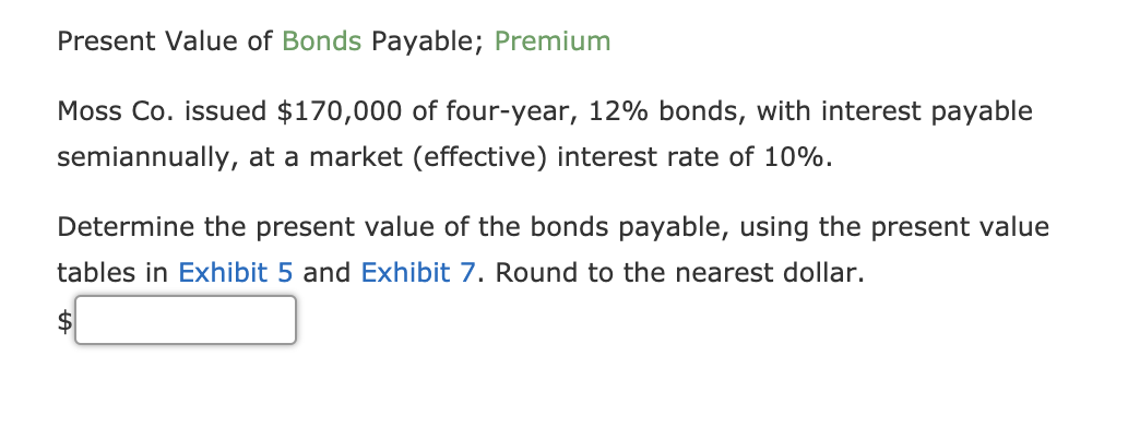 Solved: Present Value Of Bonds Payable; Premium Moss Co. I... | Chegg.com