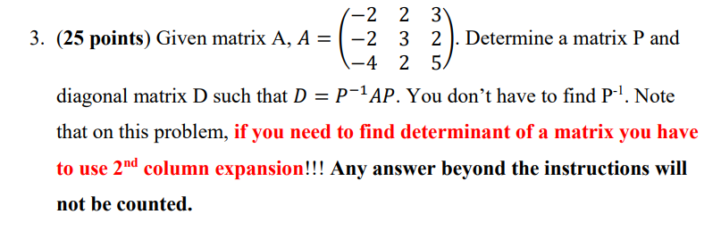 Solved 31 -2 2 3. (25 points) Given matrix A, A = -2 3 -2 3 | Chegg.com