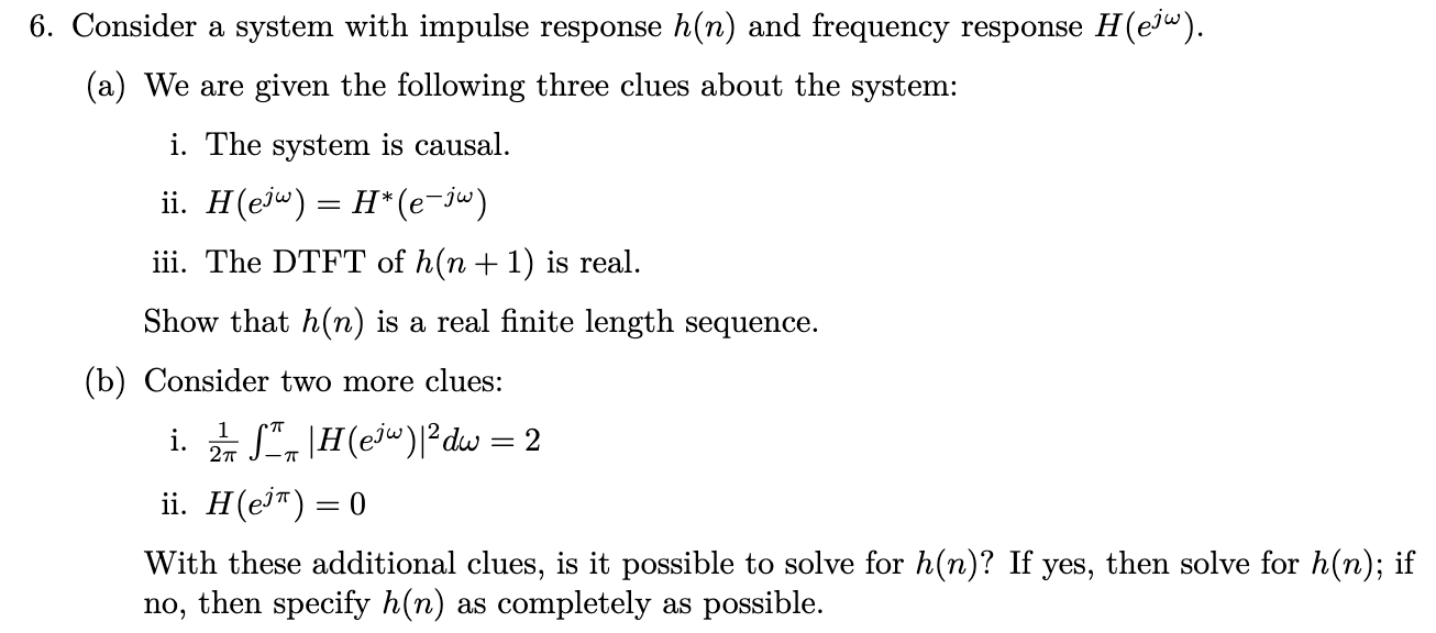 Solved Consider a system with impulse response h(n) and | Chegg.com