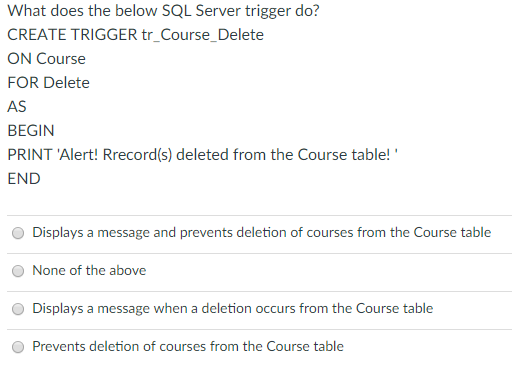 Solved What does the below SQL Server trigger do? CREATE | Chegg.com