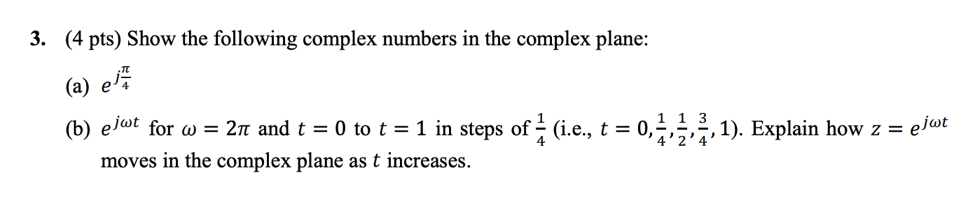 Solved 3. (4 pts) Show the following complex numbers in the | Chegg.com