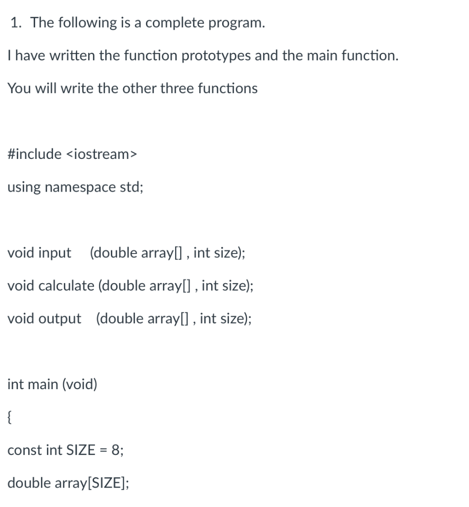Solved 1. The following is a complete program. I have | Chegg.com