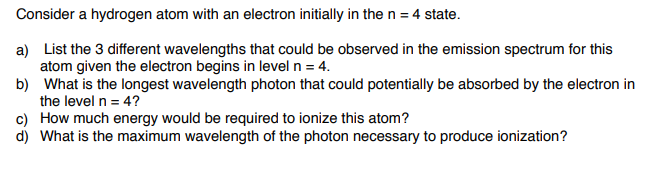 Solved Consider a hydrogen atom with an electron initially | Chegg.com