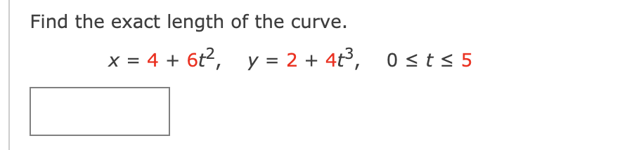 Solved Find The Exact Length Of The Curve X 4 6t2