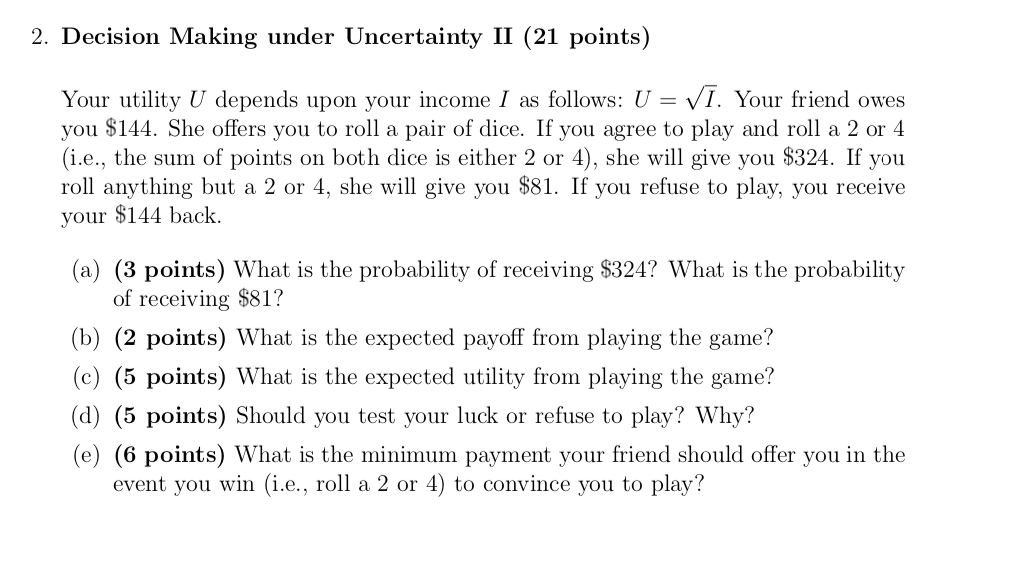 Solved 2. Decision Making under Uncertainty II (21 points) | Chegg.com