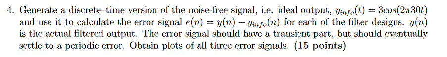 Solved 4. Generate a discrete time version of the noise-free | Chegg.com