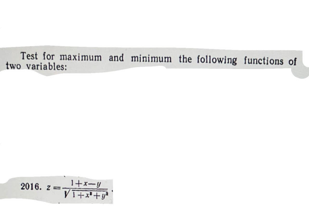 Solved Test for maximum and minimum the following functions | Chegg.com