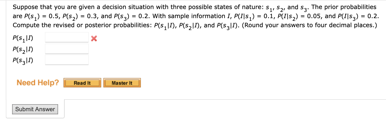 Solved Suppose That You Are Given A Decision Situation With | Chegg.com