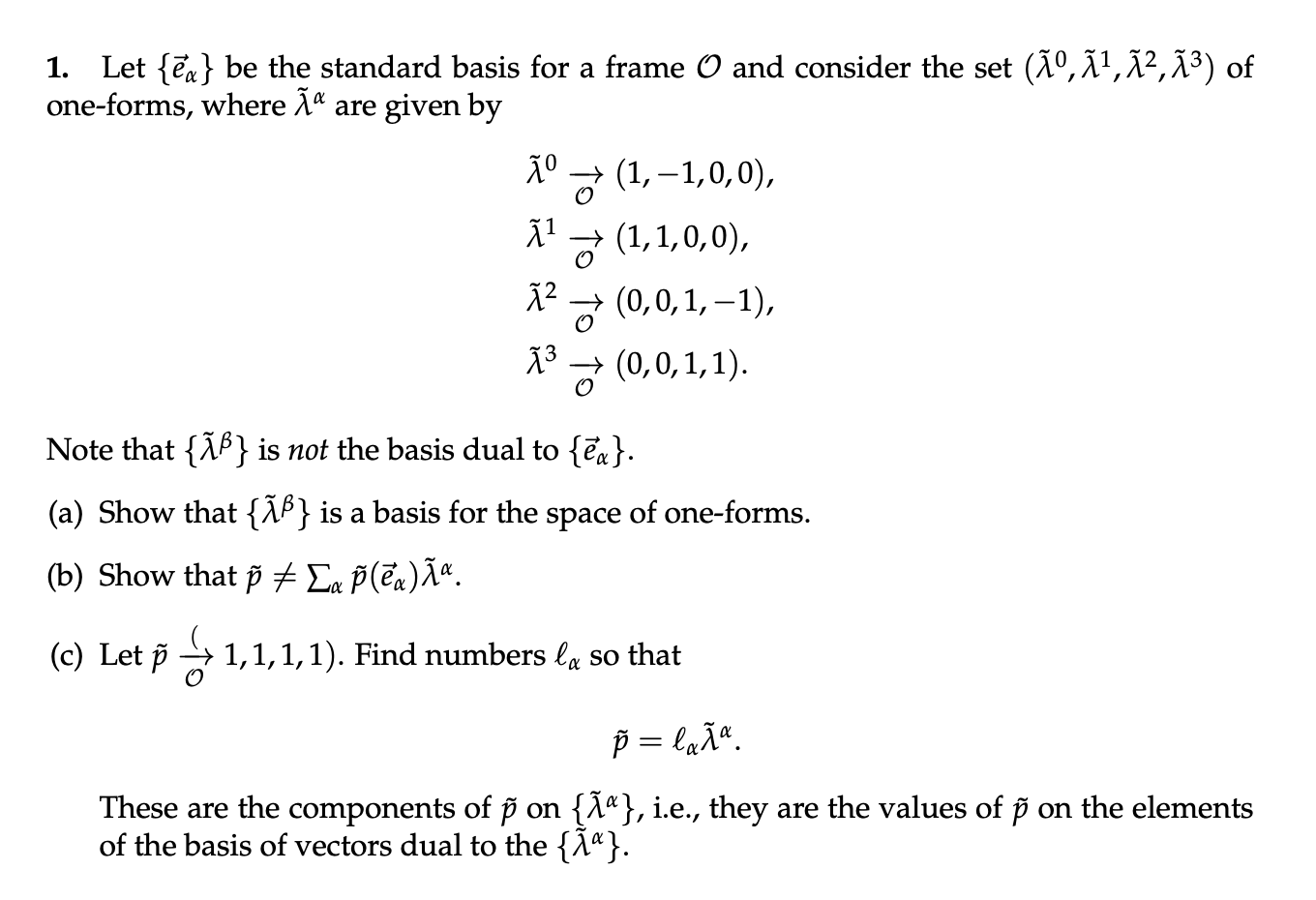Solved 1. Let {eα} be the standard basis for a frame O and | Chegg.com