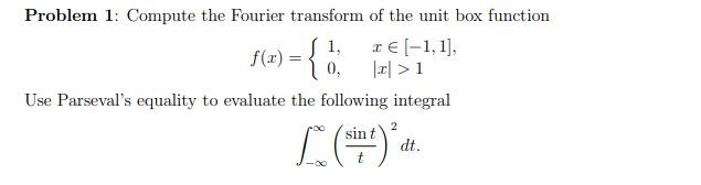 Solved Problem 1: Compute the Fourier transform of the unit | Chegg.com