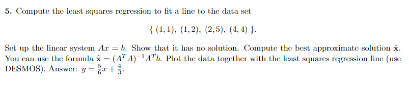 Solved 5. Compute the least squares regression to fit a line | Chegg.com